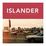 Islander: Violence And Destruction